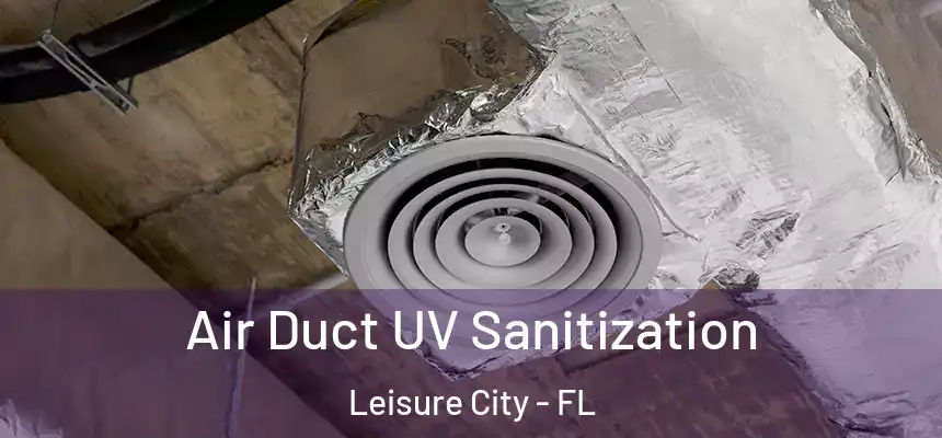  Air Duct UV Sanitization Leisure City - FL