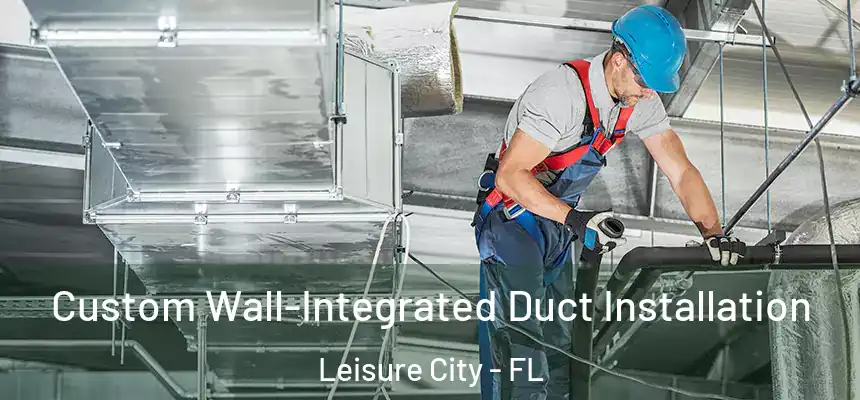  Custom Wall-Integrated Duct Installation Leisure City - FL