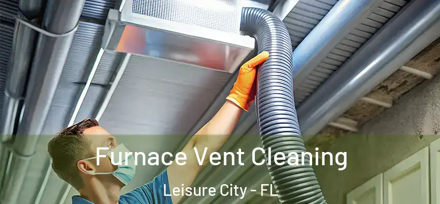 Furnace Vent Cleaning Leisure City - FL