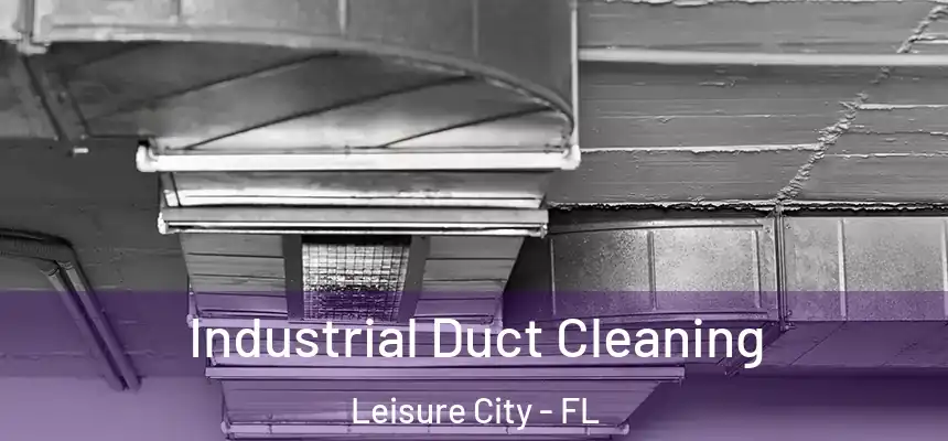  Industrial Duct Cleaning Leisure City - FL