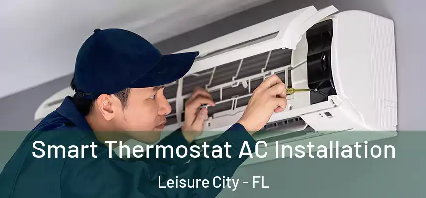 Smart Thermostat AC Installation Leisure City - FL