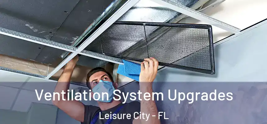  Ventilation System Upgrades Leisure City - FL